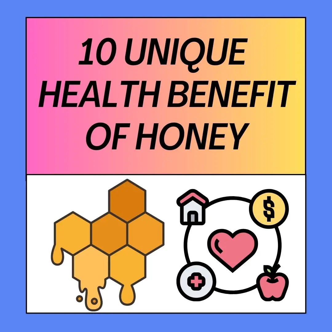 Unique Health Benefits of Honey